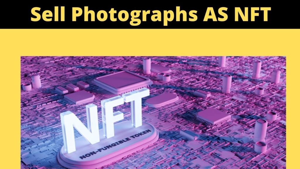 Sell Photographs AS NFT 